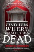 Cover Crush: Find Him Where You Left Him Dead by Kristen Simmons