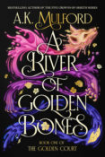 Cover Crush: A River of Golden Bones by A.K. Mudford