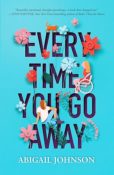 Review: Every Time You Go Away by Abigail Johnson