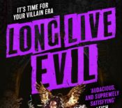 Cover Reveal: Long Live Evil by Sarah Rees Brennan
