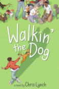 Author Interview: Walkin’ the Dog by Chris Lynch