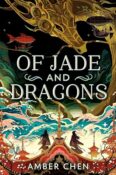 Books On Our Radar: Of Jade and Dragons by Amber Chen