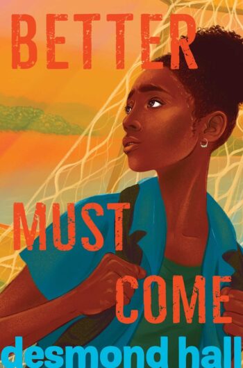 Author Interview: Better Must Come by Desmond Hall