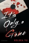 Books On Our Radar: It’s Only a Game by Kelsea Yu