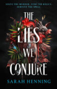 Cover Crush: The Lies We Conjure by Sarah Henning