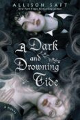 Cover Crush: A Dark and Drowning Tide by Allison Saft