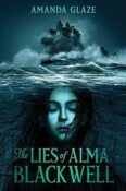 Guest Post: The Lies of Alma Blackwell by Amanda Glaze