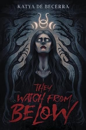 Author Interview: They Watch From Below by Katya de Becerra