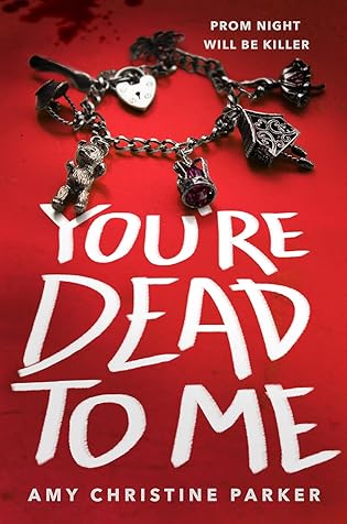 Author Interview: You’re Dead to Me by Amy Christine Parker