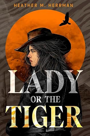 Cover Crush: Lady or the Tiger by Heather M. Herrman Cover Crush: Lady or the Tiger by Heather M. Herrman