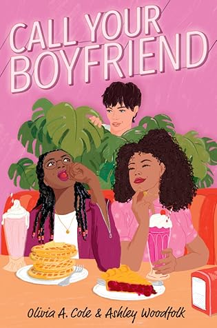 Books on Our Radar: Call Your Boyfriend by Ashley Woodfolk & Olivia A. Cole