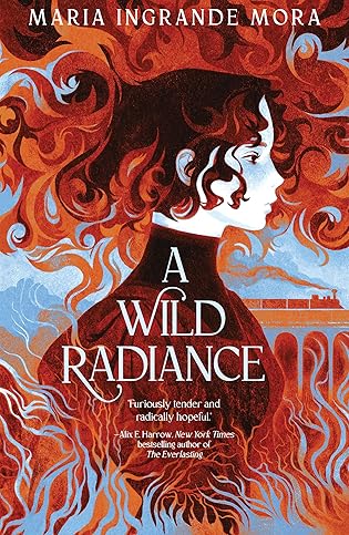 Books On Our Radar: A Wild Radiance by Maria Ingrande Mora