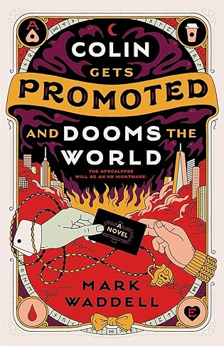 Cover Crush: Colin Gets Promoted and Dooms the World by Mark Waddell