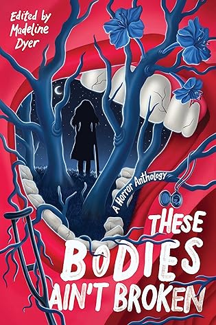 Blog Tour & Book Look: These Bodies Ain’t Broken Edited by Madeline Dyer Blog Tour & Book Look: These Bodies Ain’t Broken Edited by Madeline Dyer