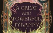 Cover Reveal: A Great and Powerful Tyranny by Victoria Carbol