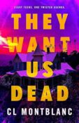 Books on Our Radar: They Want Us Dead by C.L. Montblanc