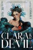Cover Crush: Clara & the Devil, Volume 1 by Olivie Blake with art by Little Chmura 