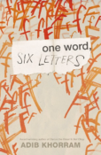 Blog Tour & Author Interview: One Word, Six Letters by Adib Khorram