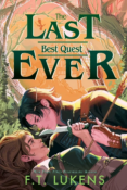 Books on Our Radar: The Last Best Quest Ever by F.T. Lukens