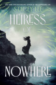 Author Interview: Heiress of Nowhere by Stacey Lee