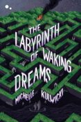 Author Interview: The Labyrinth of Waking Dreams by Michelle Kulwicki