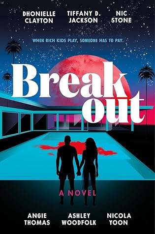 Books on Our Radar: Breakout by Dhonielle Clayton, Tiffany D. Jackson, Nic Stone, Angie Thomas, Ashley Woodfolk, and Nicola Yoon