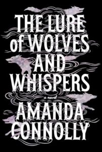 Cover Crush: The Lure of Wolves and Whispers by Amanda Connolly