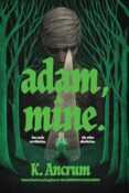 Books on Our Radar: Adam, Mine. by K. Ancrum