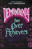 Blog Tour & Feature: Demonology for Overachievers by Lily Anderson
