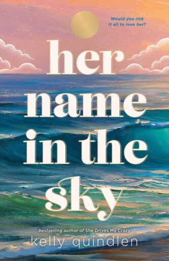 Book Recommendations: Her Name in the Sky & This Must Be the Place by Kelly Quindlen