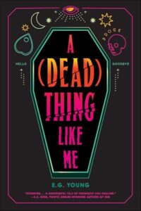 Audiobook Review: A (Dead) Thing Like Me by E.G. Young
